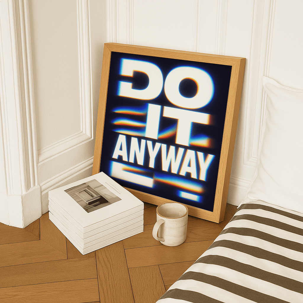 Do It Anyway - The Secret Gallery