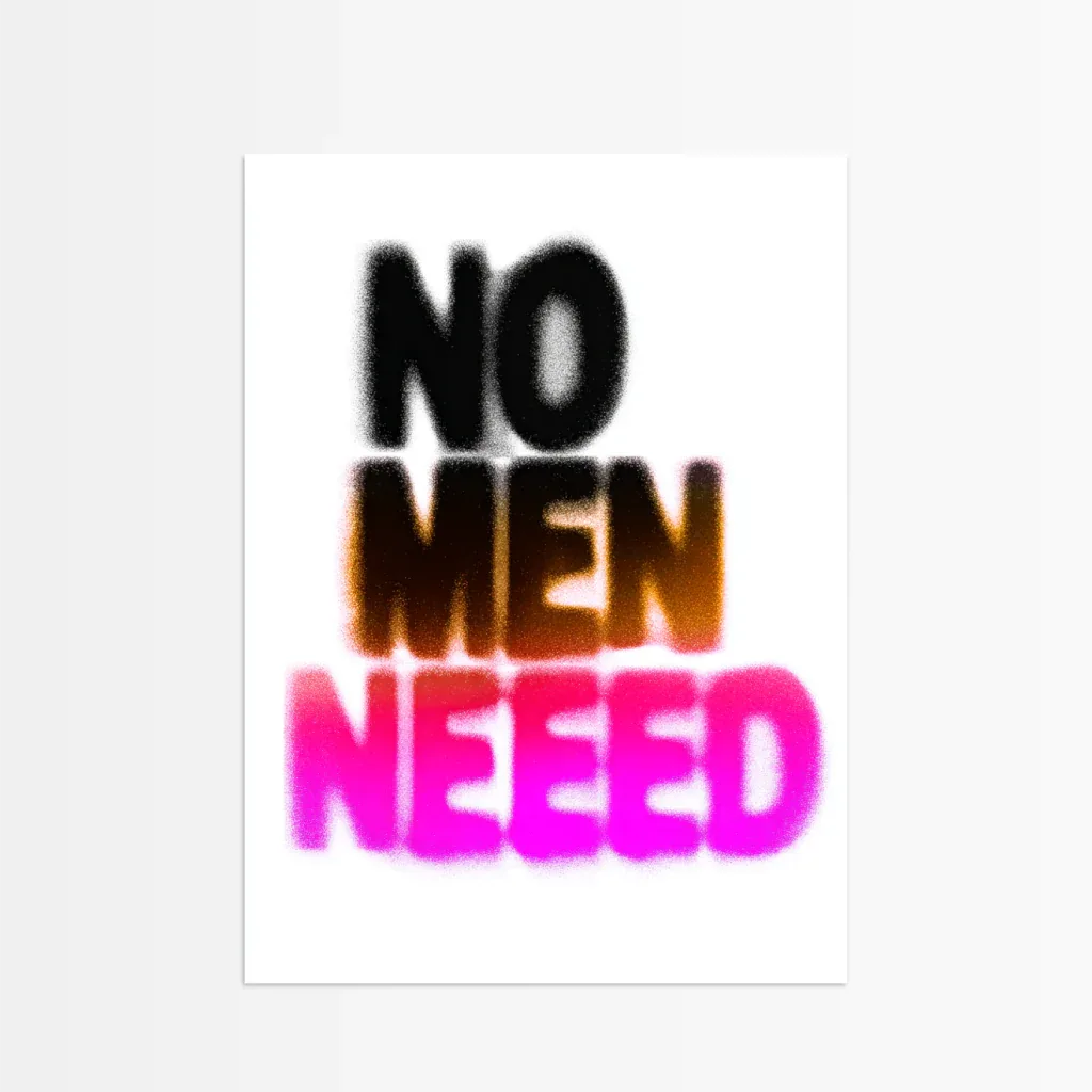  modernes Poster No Men Need mit bunten, verschwommenen Buchstaben für kreative Wandgestaltung