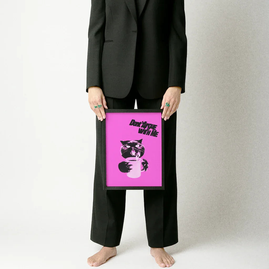 Dont argue with me - The Secret Gallery